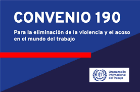 CONVENIO SOBRE LA ELIMINACIÓN DE LA VIOLENCIA Y EL ACOSO EN EL MUNDO DEL TRABAJO